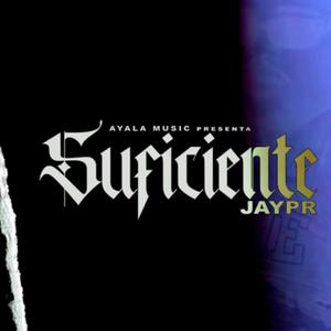 Suficiente (feat. Jay PR) (Explicit)