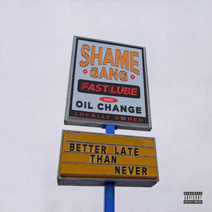 Better Late Than Never (Explicit)