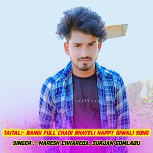 Bangi Full Chadi Bhayeli Happy Diwali Song
