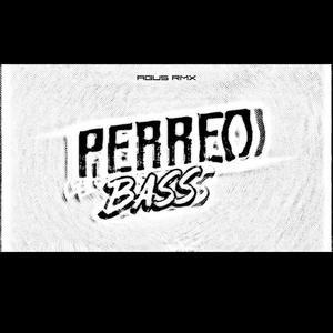 PERREO BASS (Explicit)
