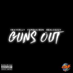 Guns Out (feat. Famous Bon & RealCozzy) [Explicit]