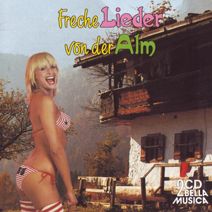 Freche Lieder von der Alm