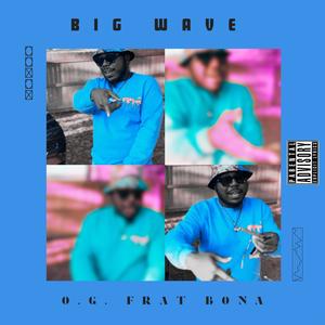 BIG WAVE (Explicit)