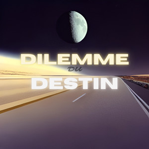 Dilemme Du Destin (Explicit)