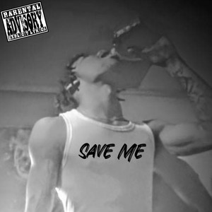 Save Me (Explicit)