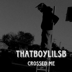 Crossed me (Explicit)