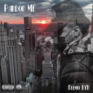 Pardon Me (Explicit)