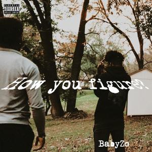 how you figure (Explicit)