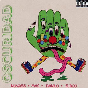 Oscuridad (feat. MAC, Danilo & Elboo) [Explicit]