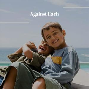 Against Each