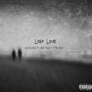 Lost Love (feat. GBG MULA & TMB VELO)