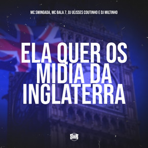 Ela Quer os Mídia da Inglaterra (Explicit)