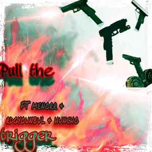 Pull The Trigger (Explicit)