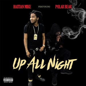 Up All Night (feat. Polar Bear) [Explicit]