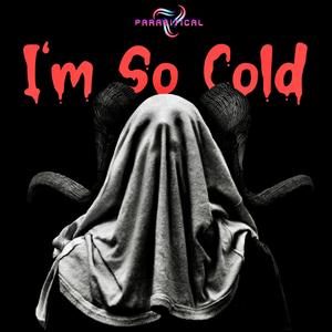 I'm So Cold (Explicit)