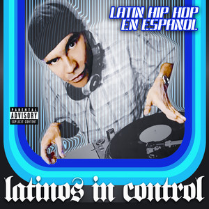 Latinos In Control (Explicit)