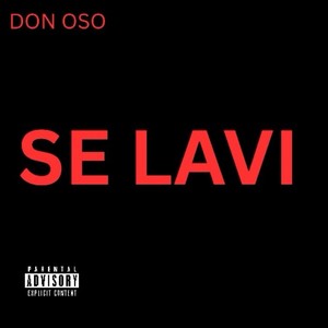 Se Lavi (Explicit)