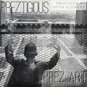 Preztigious (Explicit)