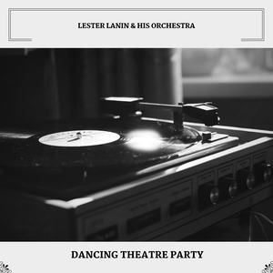 Dancing Theatre Party