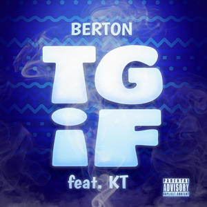 TGIF (feat. KT) [Explicit]