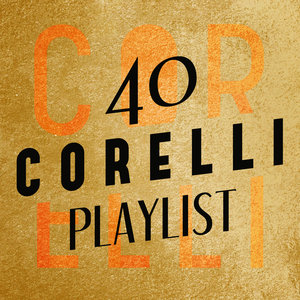 40 Corelli Playlist