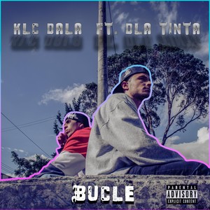Bucle (feat. Dla Tinta) (Explicit)