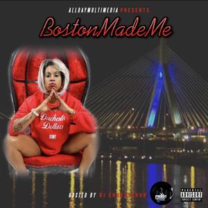 Boston Made ME (Explicit)