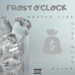 Frost o' clock (feat. Fruity Link & King rave)