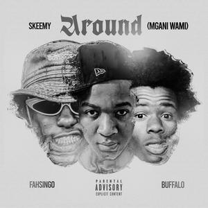 Around (Mgani Wami) (Explicit)