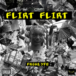 Flirt Flirt (Explicit)