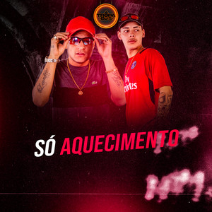 Montagem Só Aquecimento (Explicit)