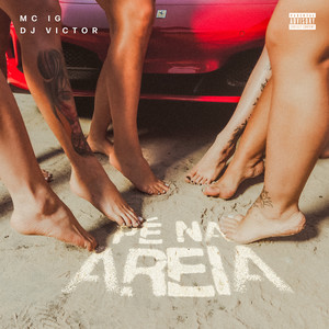 Pé na Areia (Explicit)