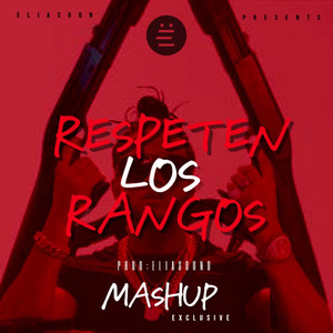 Respeten Los Rangos( EliasG)RMX