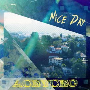 Nice Day (Explicit)