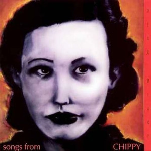 Songs from Chippy