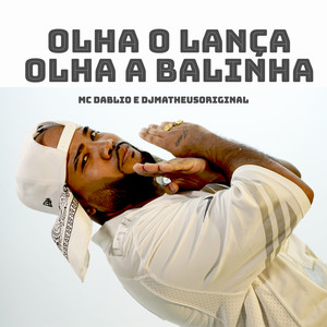 Olha o Lança, Olha a Balinha (Explicit)