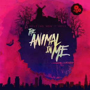 The Animal In Me - Our Story Isn't Done