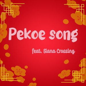 Pekoe Song (feat. Siana Crossing)