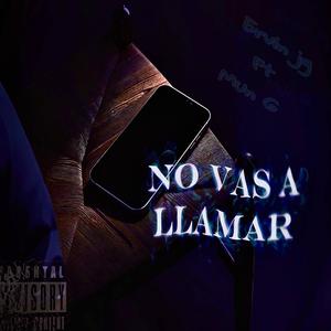 No Vas A Llamar (feat. Mun G) (Explicit)