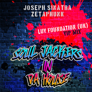Soul Jackers In Da House (Luv Foundation|UK|VIP Extended Mix)