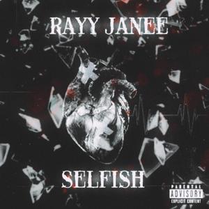 selfish (feat. QuezDaRapper) [Explicit]