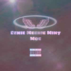Eenie Meenie Miny Moe (Explicit)