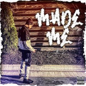 Made Me (Explicit)