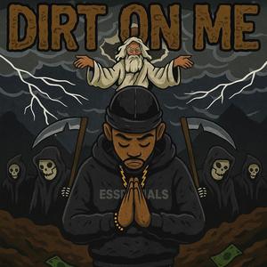 Dirt On Me (Explicit)