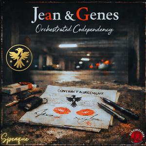 Jean & Genes (Orchestrated Codependency) (feat. Ish Hughes) (Explicit)