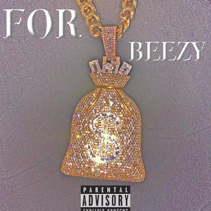 For Beezy (feat. Offtop Roni) [Explicit]