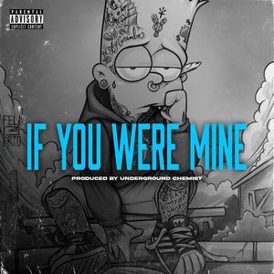 If you were mine (feat. Shere Khan) [Explicit]