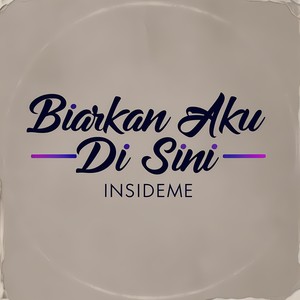 Biarkan Aku Disini