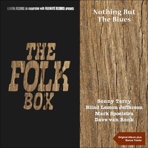 Nothing but the Blues (The Folk Box - Original Album Plus Bonus Tracks)