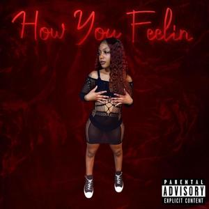 How You Feelin? (Explicit)